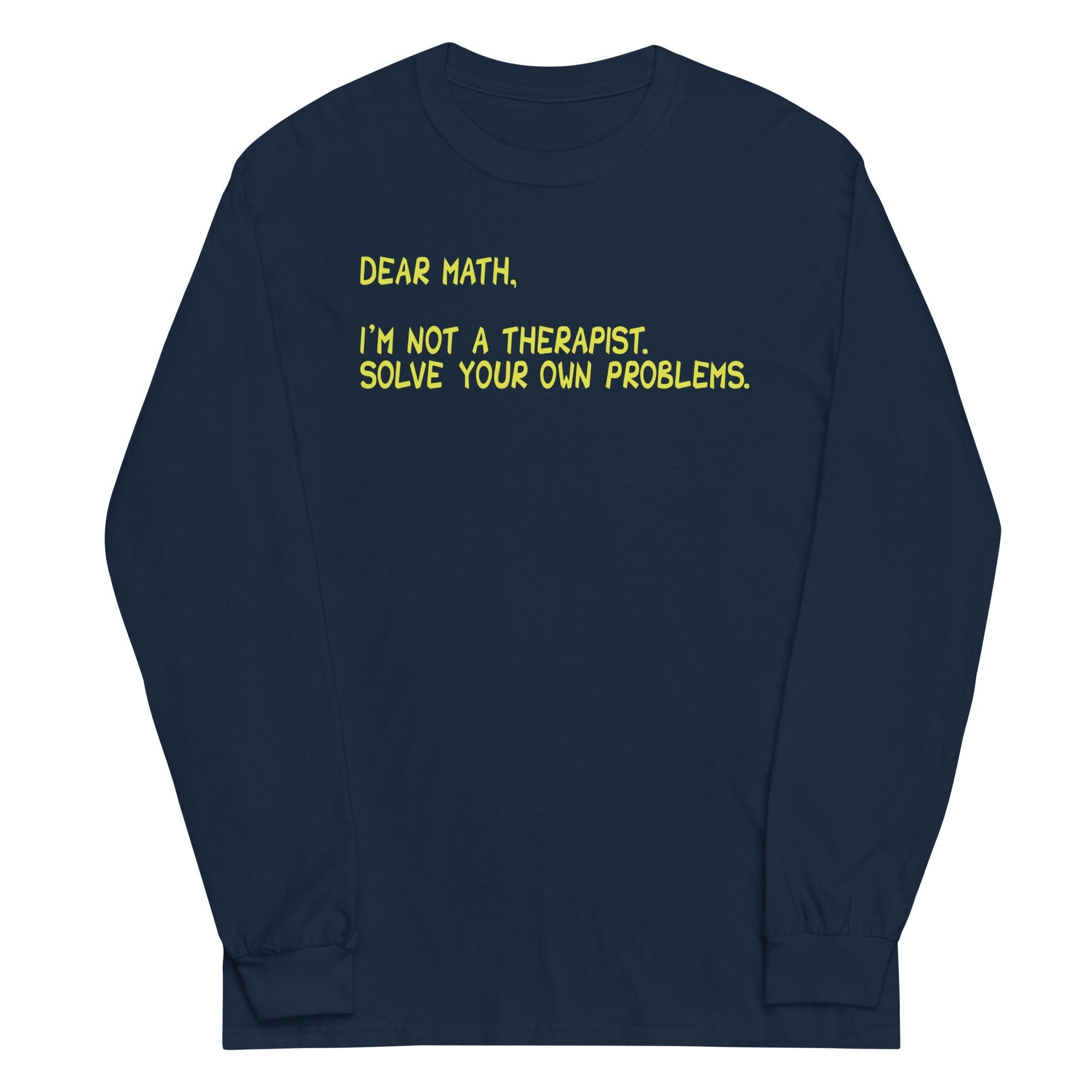 Dear Math, I'm Not A Therapist - Adult & Kids T-Shirts, Sweatshirts & Hoodies apparel design preview 1