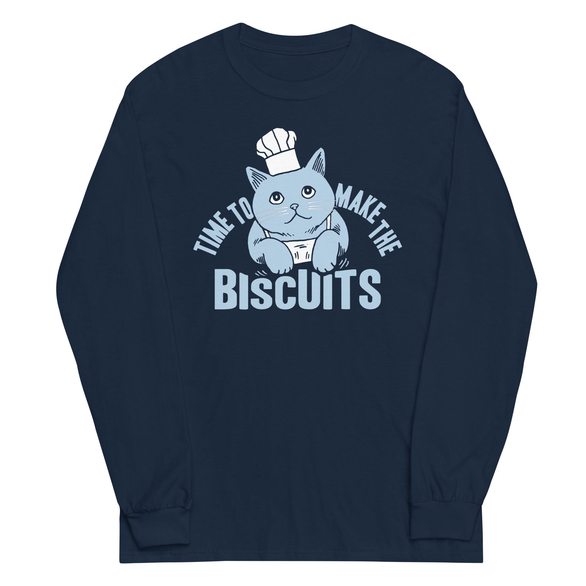 Time To Make The Biscuits - Adult & Kids T-Shirts, Sweatshirts & Hoodies apparel design preview 1