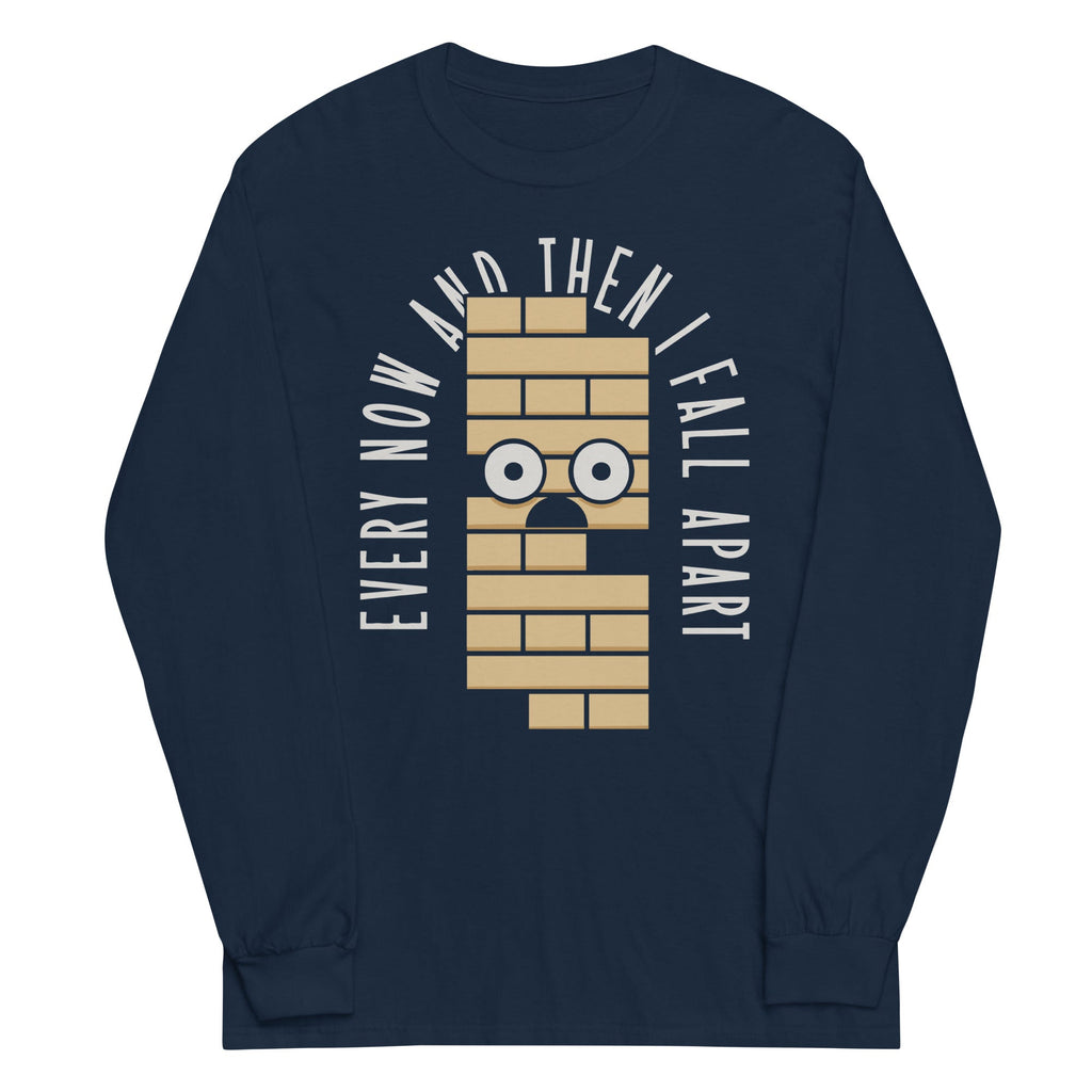 Every Now And Then I Fall Apart - Adult & Kids T-Shirts, Sweatshirts & Hoodies apparel design preview 1