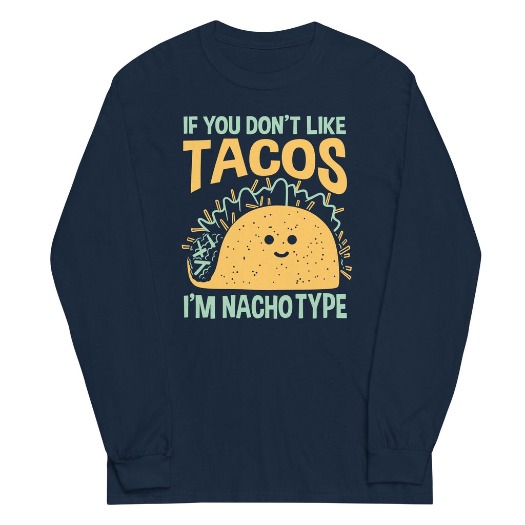 I'm Nacho Type - Adult & Kids T-Shirts, Sweatshirts & Hoodies apparel design preview 1