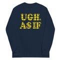 Ugh, As If - Adult & Kids T-Shirts, Sweatshirts & Hoodies apparel design preview 1