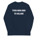 Your Mom Goes To College - Adult & Kids T-Shirts, Sweatshirts & Hoodies apparel design preview 1