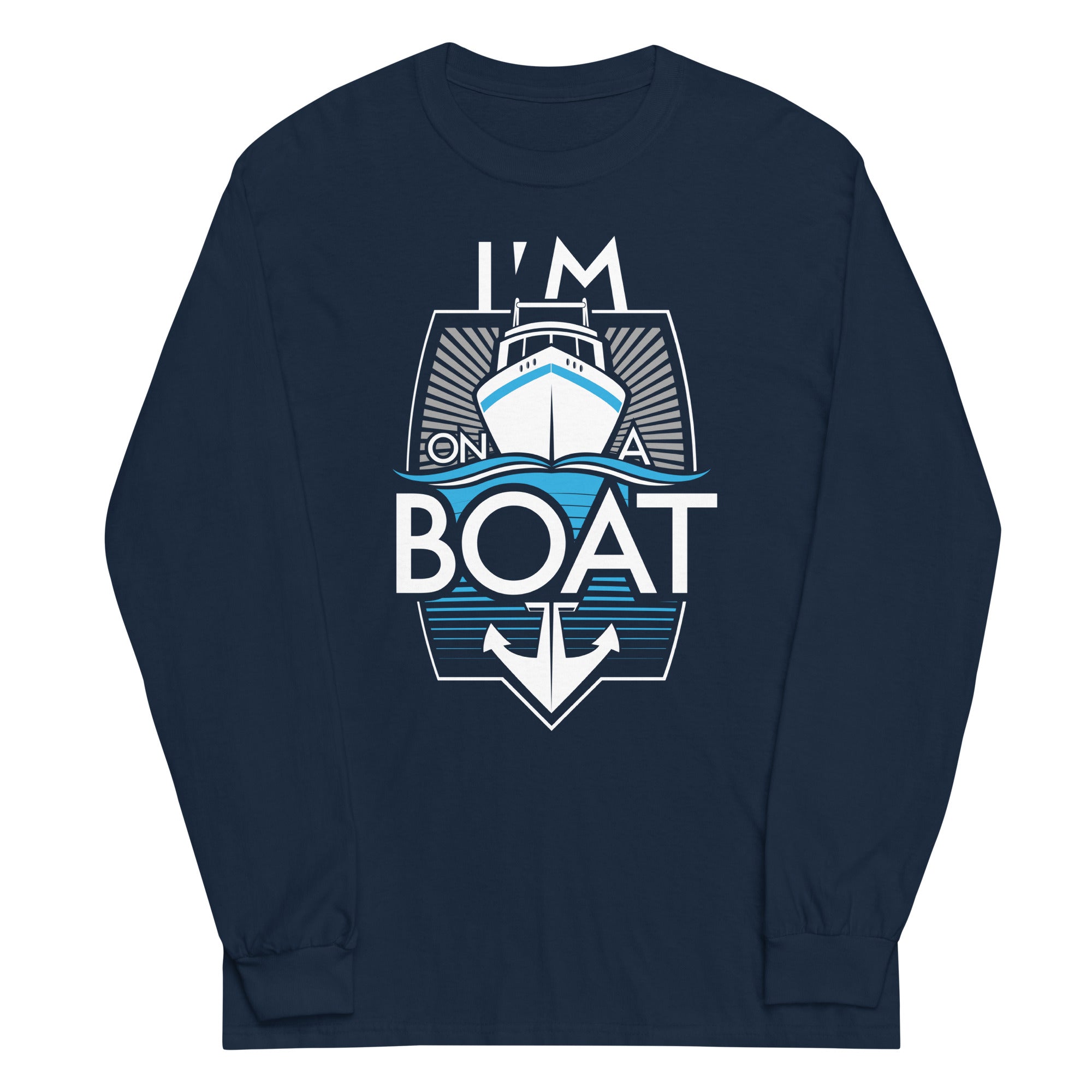 I'm On A Boat - Adult & Kids T-Shirts, Sweatshirts & Hoodies apparel design preview 1