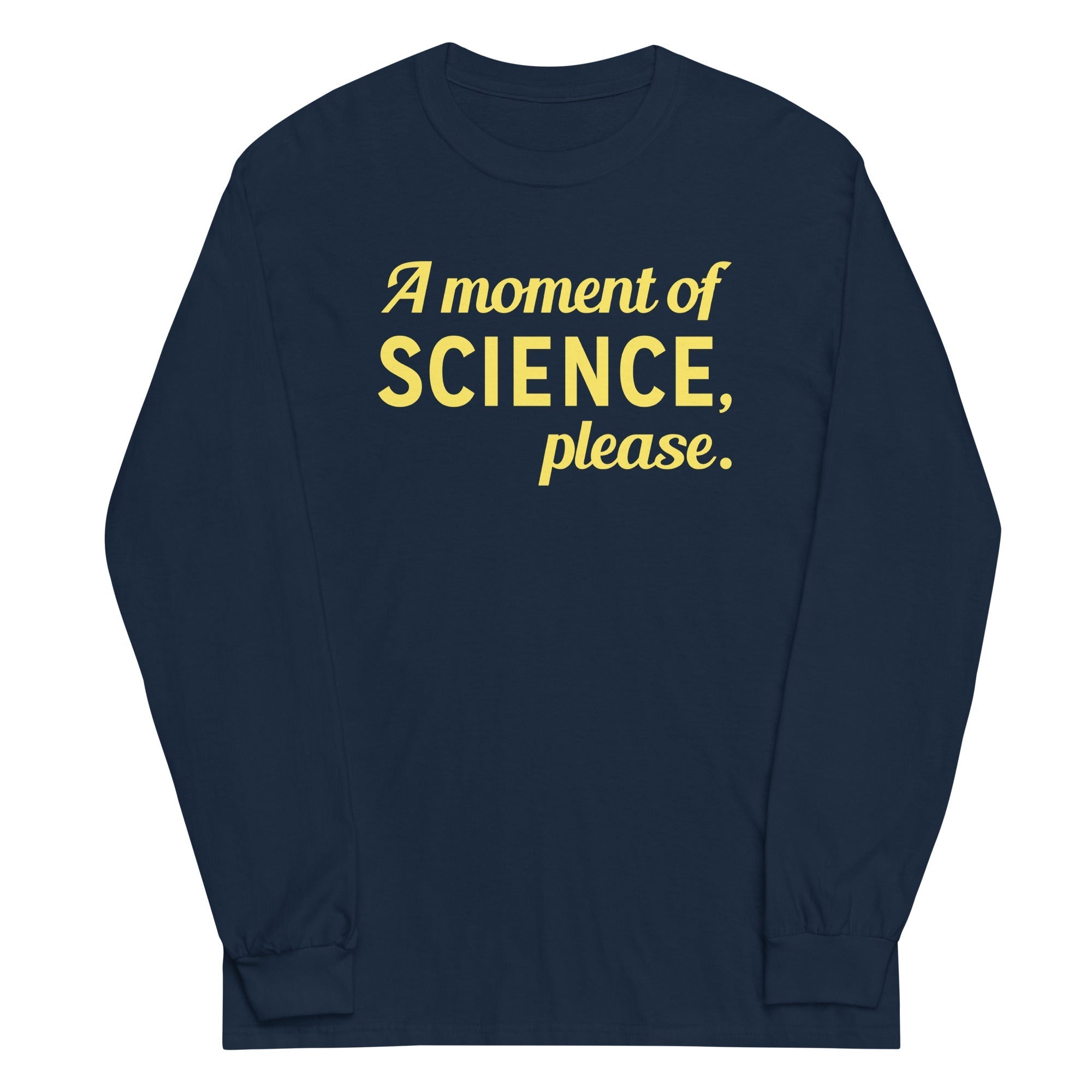 A Moment of Science, Please - Adult & Kids T-Shirts, Sweatshirts & Hoodies apparel design preview 1