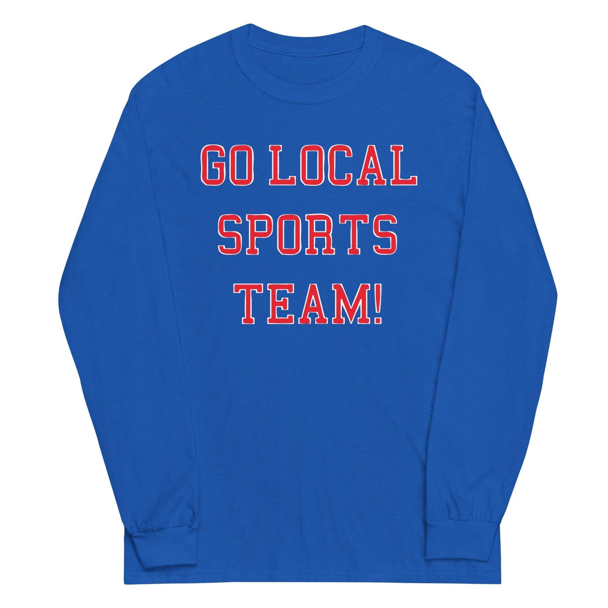 Go Local Sports Team! - Adult & Kids T-Shirts, Sweatshirts & Hoodies apparel design preview 1