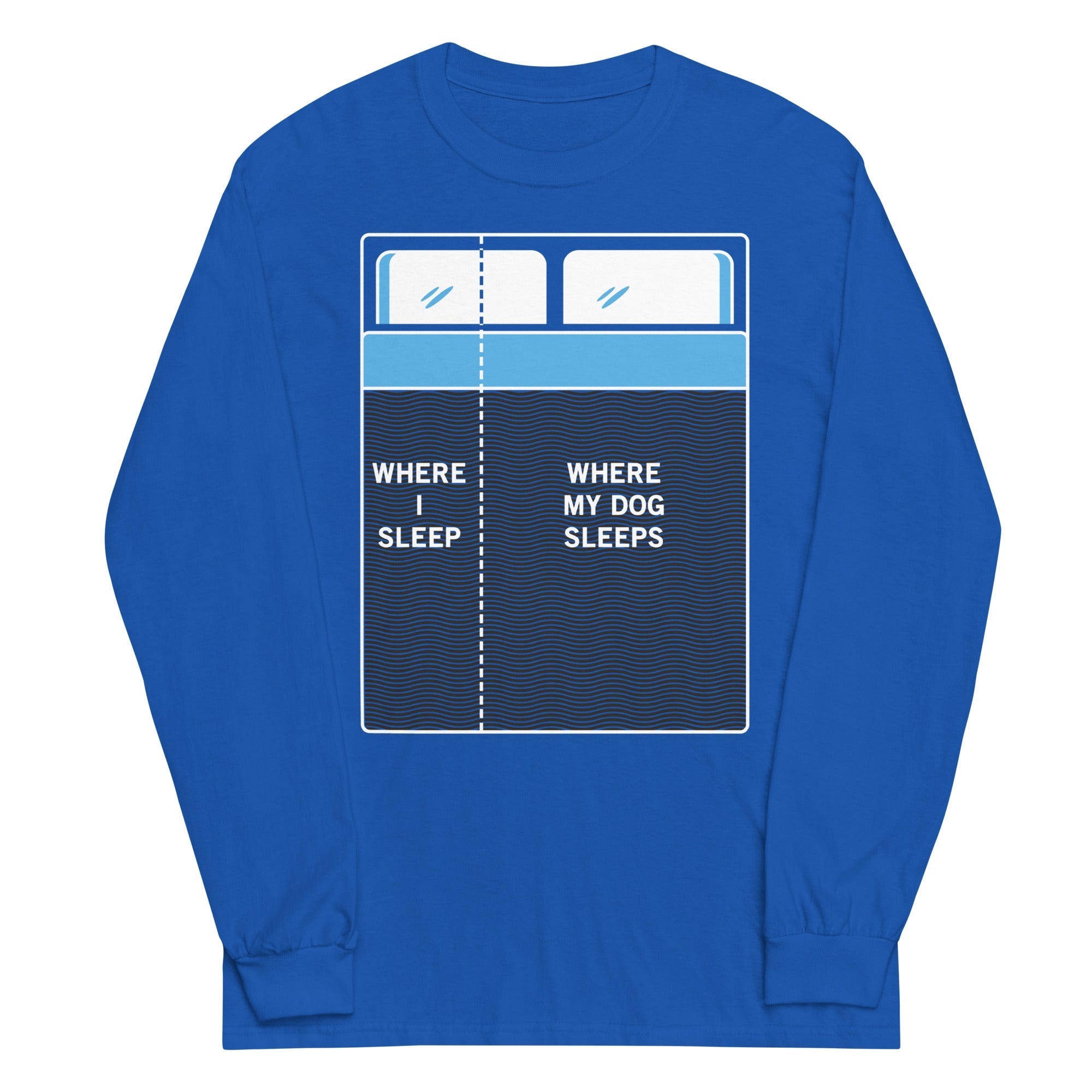 Where I Sleep, My Dog Sleeps - Adult & Kids T-Shirts, Sweatshirts & Hoodies apparel design preview 1