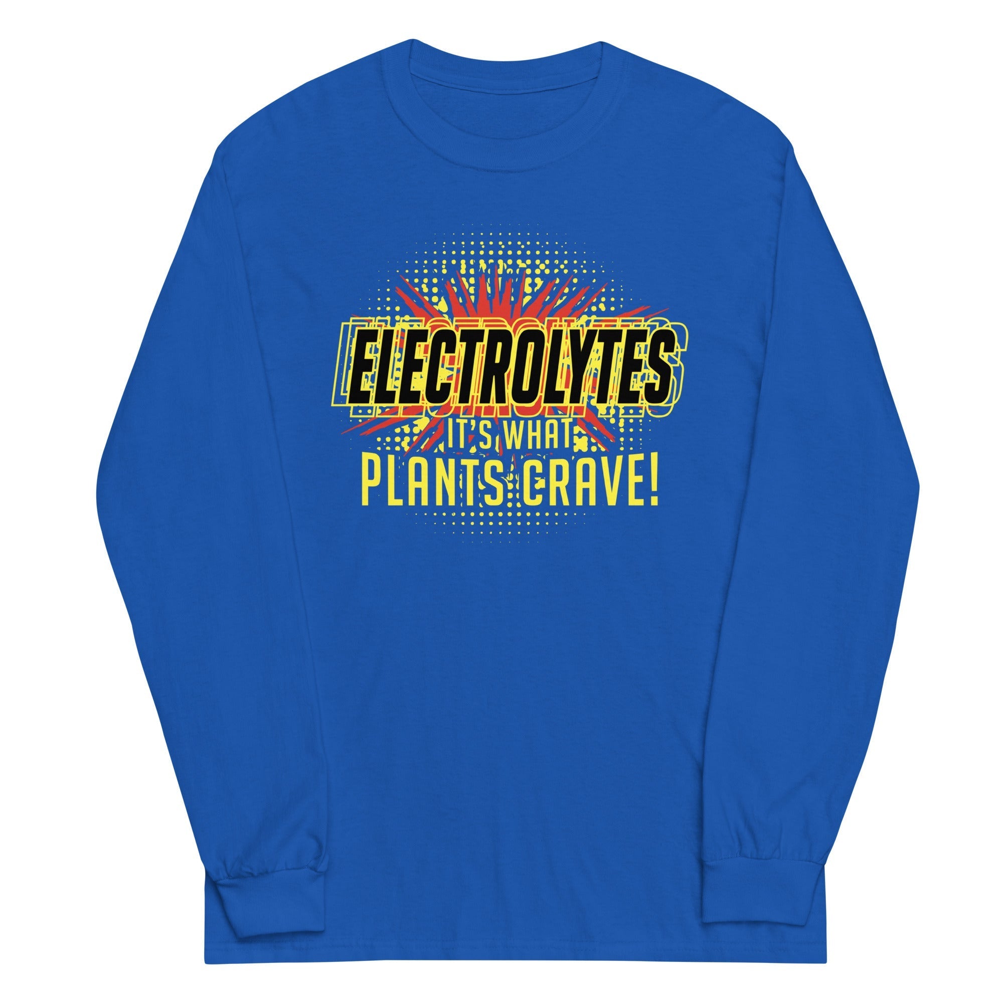 Electrolytes, It's What Plants Crave! - Adult & Kids T-Shirts, Sweatshirts & Hoodies apparel design preview 1