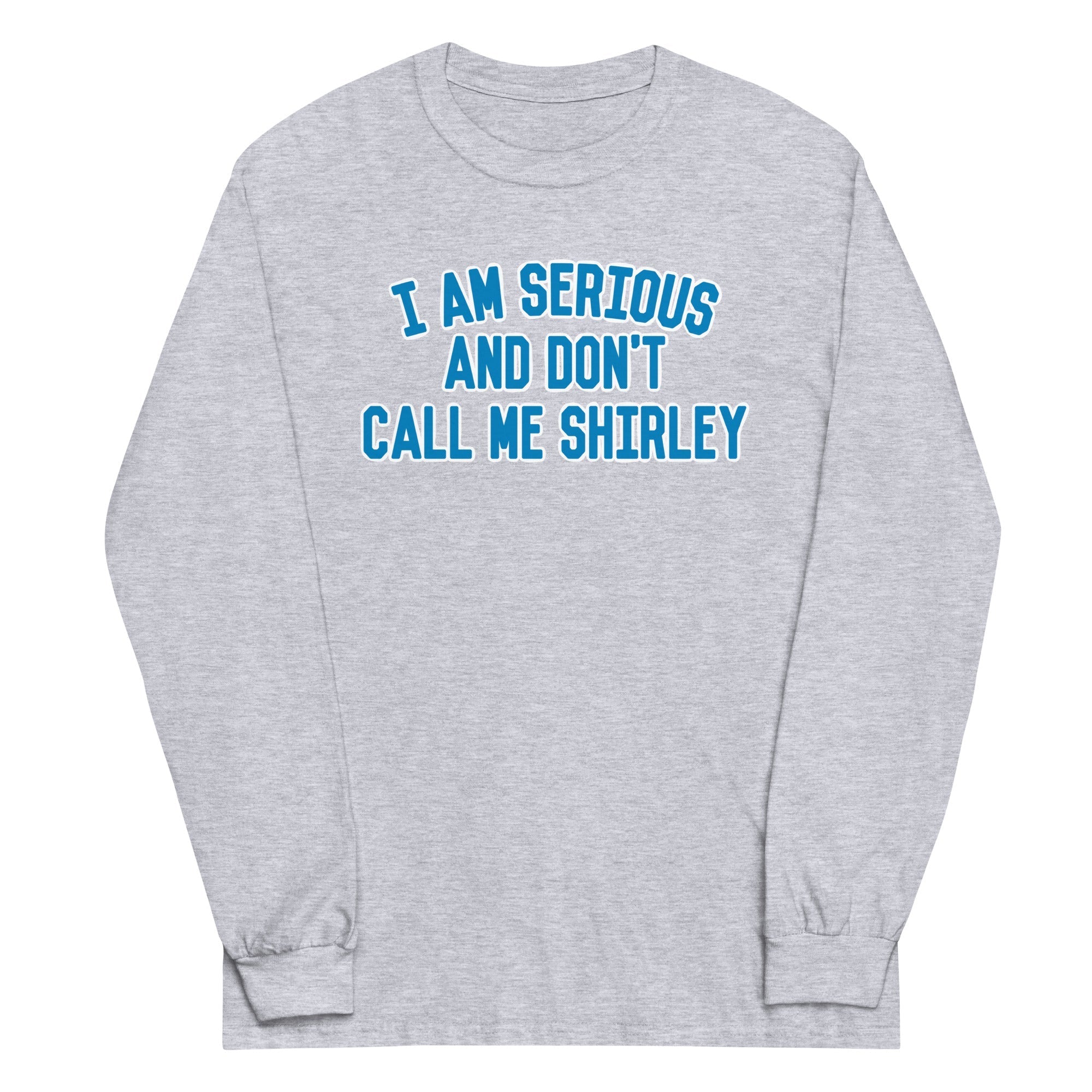 I Am Serious, And Don't Call Me Shirley - Adult & Kids T-Shirts, Sweatshirts & Hoodies apparel design preview 1