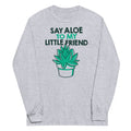 Say Aloe To My Little Friend - Adult & Kids T-Shirts, Sweatshirts & Hoodies apparel design preview 1