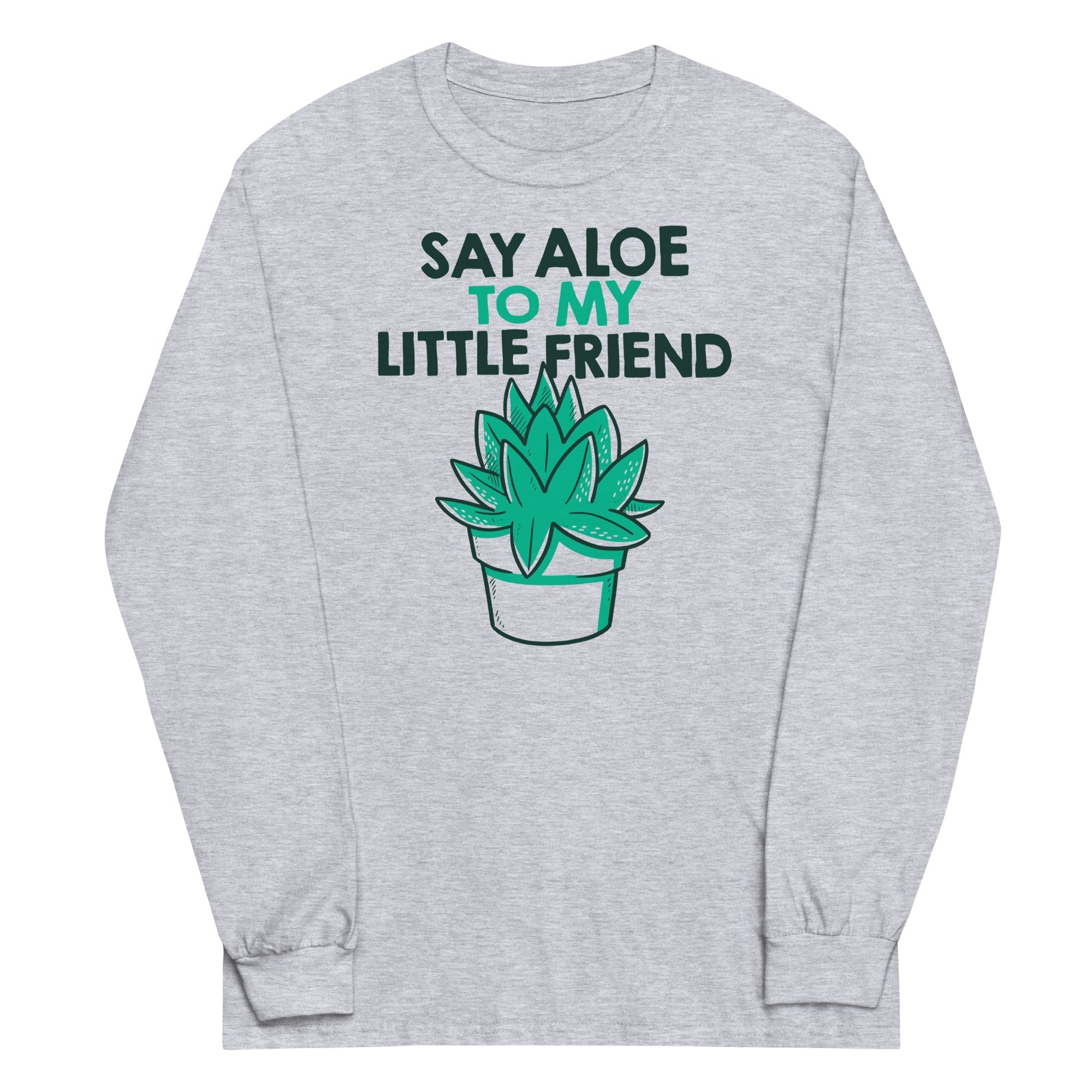 Say Aloe To My Little Friend - Adult & Kids T-Shirts, Sweatshirts & Hoodies apparel design preview 1