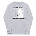 Stand Back, I'm A Professional - Adult & Kids T-Shirts, Sweatshirts & Hoodies apparel design preview 1