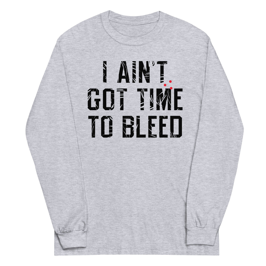 I Ain't Got Time To Bleed - Adult & Kids T-Shirts, Sweatshirts & Hoodies apparel design preview 1