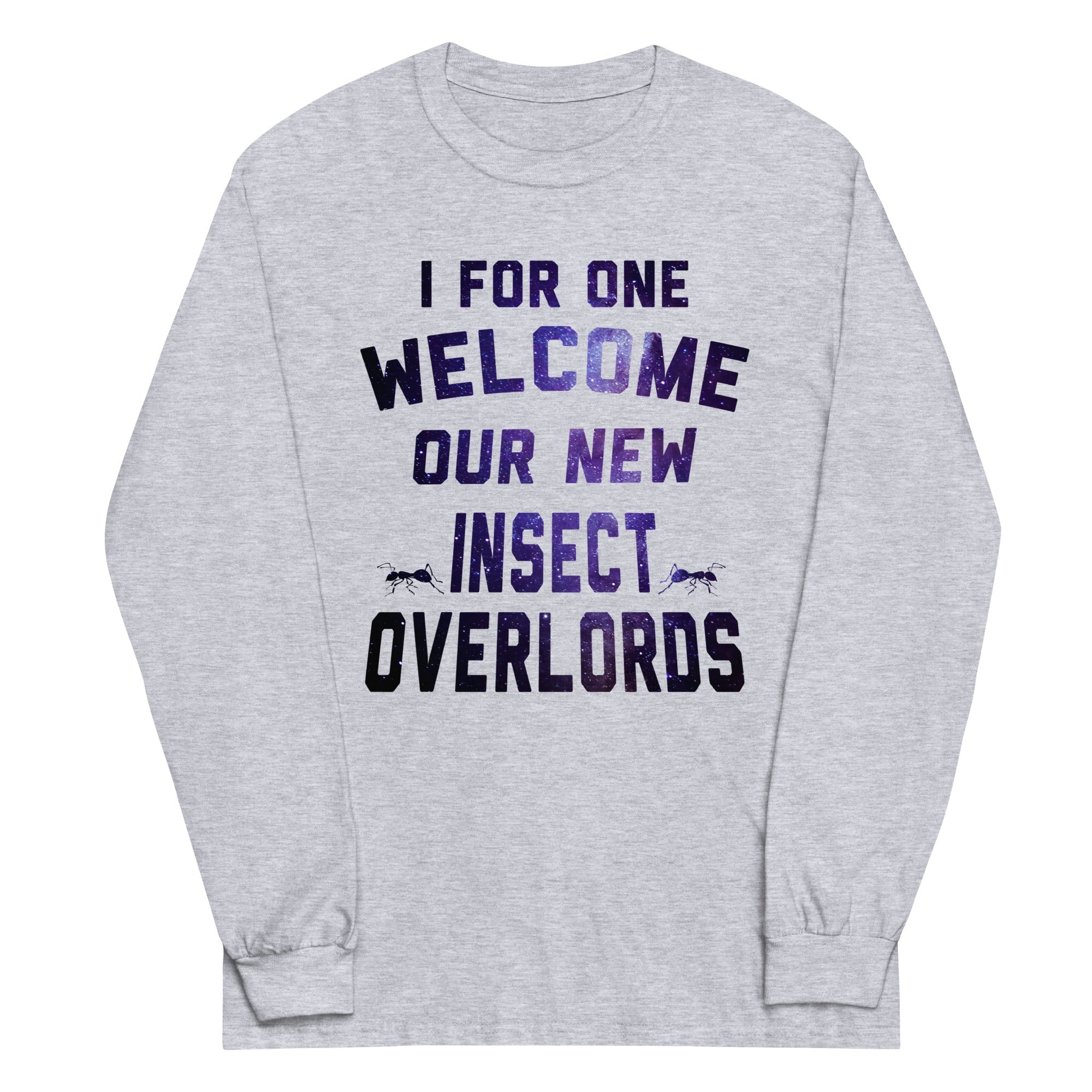 I For One Welcome Our New Insect Overlords - Adult & Kids T-Shirts, Sweatshirts & Hoodies apparel design preview 1