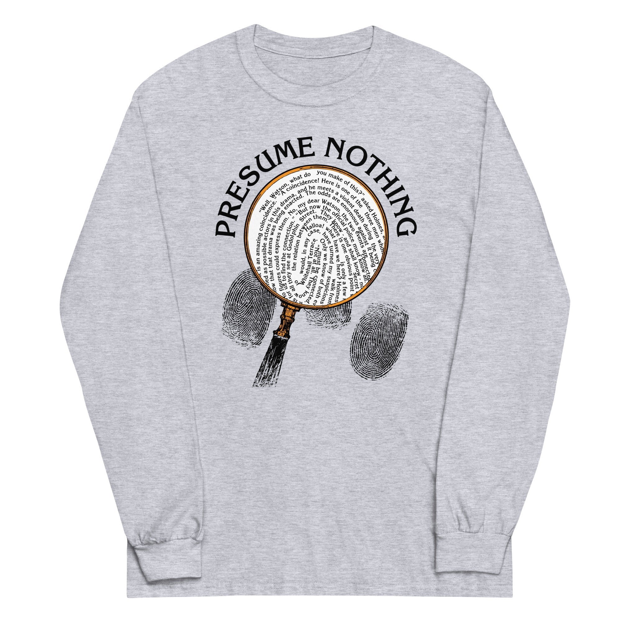 Presume Nothing - Adult & Kids T-Shirts, Sweatshirts & Hoodies apparel design preview 1