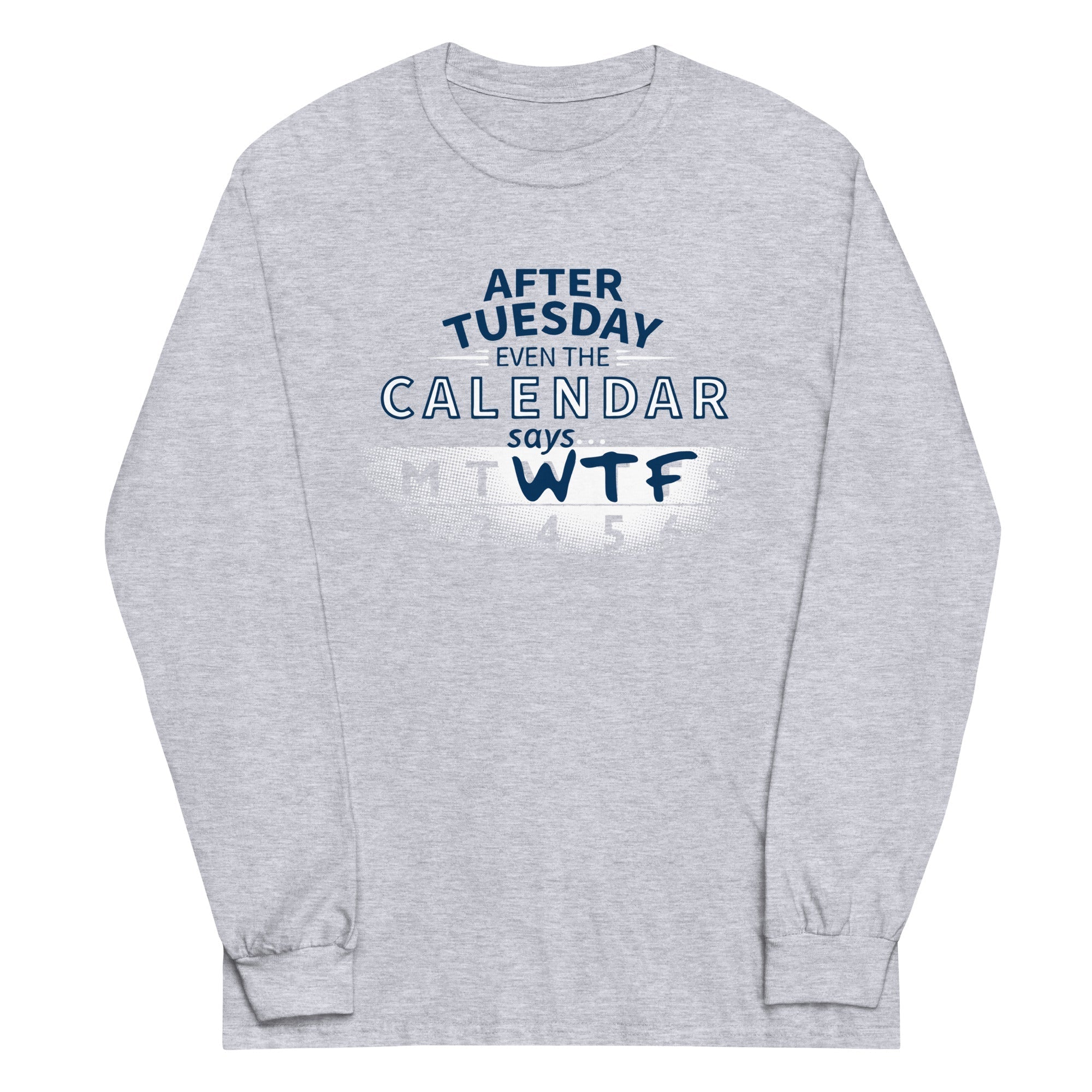 After Tuesday Even The Calendar Says WTF - Adult & Kids T-Shirts, Sweatshirts & Hoodies apparel design preview 1