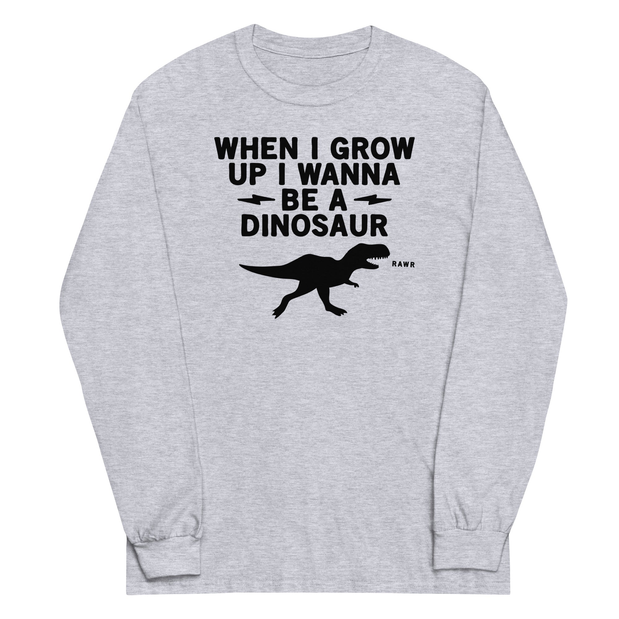 When I Grow Up Wanna Be A Dinosaur - Adult & Kids T-Shirts, Sweatshirts & Hoodies apparel design preview 1
