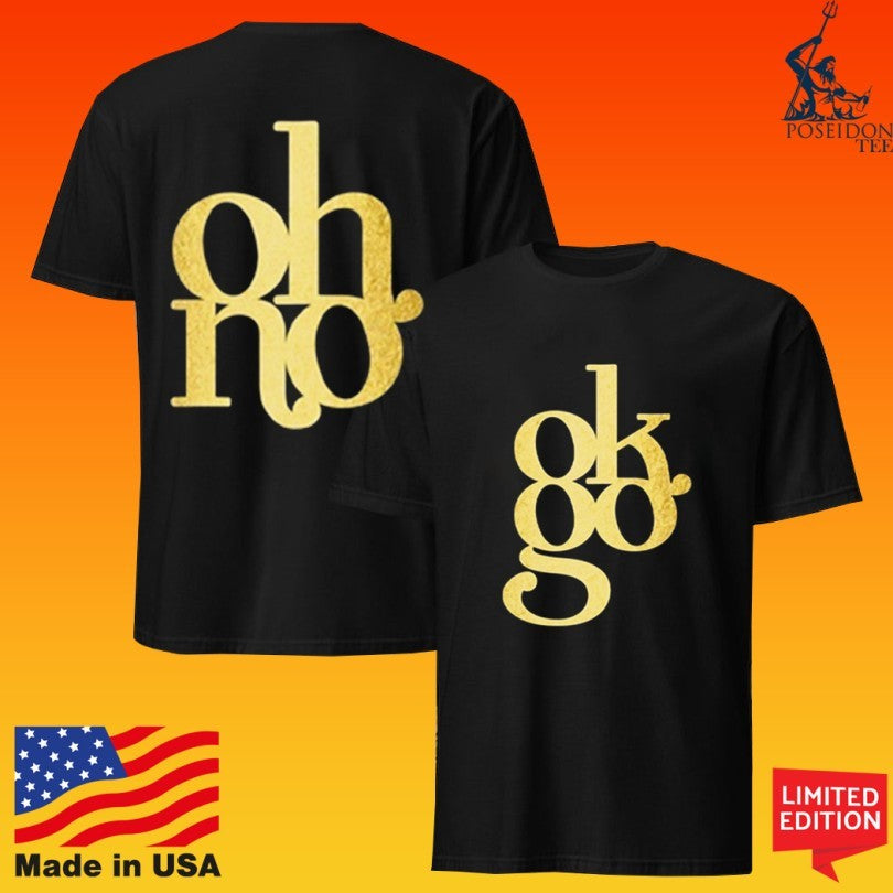 Ok Go Oh No Certified Gold - Adult & Kids T-Shirts, Sweatshirts & Hoodies apparel design preview 1