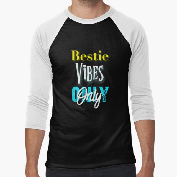 Bestie vibes only quote yellow, blue and white text - Adult & Kids T-Shirts, Sweatshirts & Hoodies apparel design preview 1