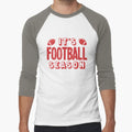 Its Football Season T-Shirt - Fun Novelty Design Men Women - T-Shirt, Sweatshirt, Hoodie
