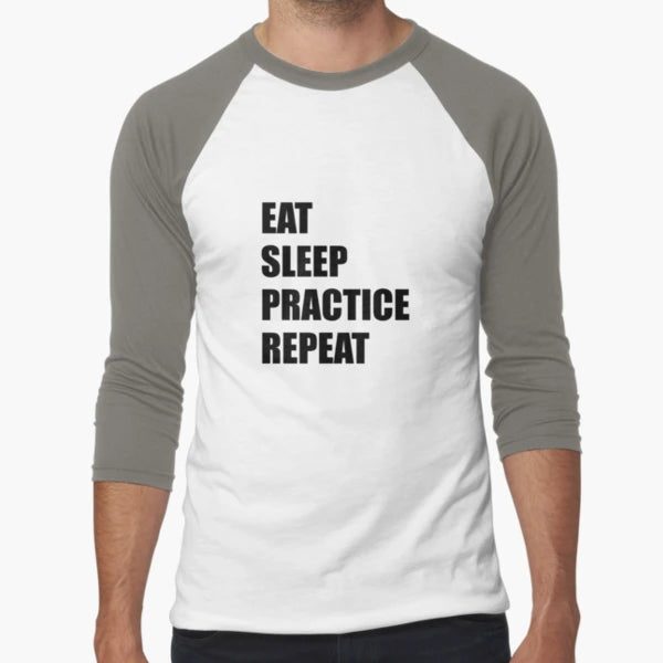 Eat Sleep Practice T-Shirt - Graphic Print Men Women - T-Shirt, Sweatshirt, Hoodie