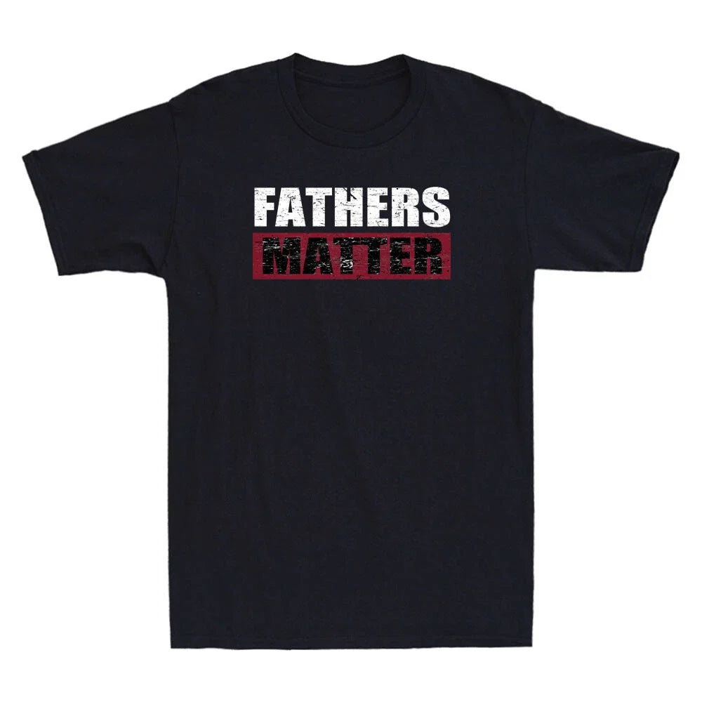 Fathers Matter Happy Day Gift Funny Quotes Saying - Adult & Kids T-Shirts, Sweatshirts & Hoodies apparel design preview 1