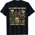 All Plants are Edible Some Only Once Funny - Adult & Kids T-Shirts, Sweatshirts & Hoodies apparel design preview 1