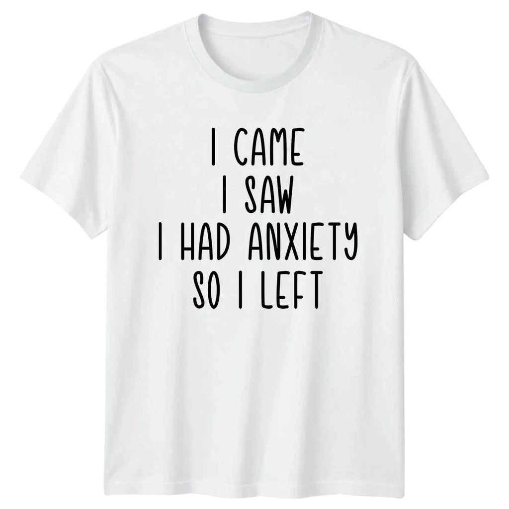 I Came Saw Had Anxiety Humor Birthday Gift For Him - Adult & Kids T-Shirts, Sweatshirts & Hoodies apparel design preview 1