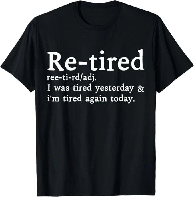 Re-Tired Definition Funny Introverts I was Tired - Adult & Kids T-Shirts, Sweatshirts & Hoodies apparel design preview 1