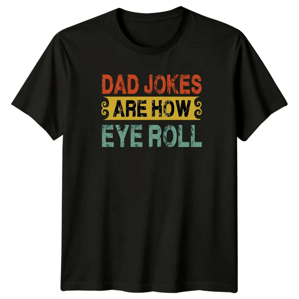Dad Jokes Are How Eye Mens Humor Fathers Day Gift For - Adult & Kids T-Shirts, Sweatshirts & Hoodies apparel design preview 1