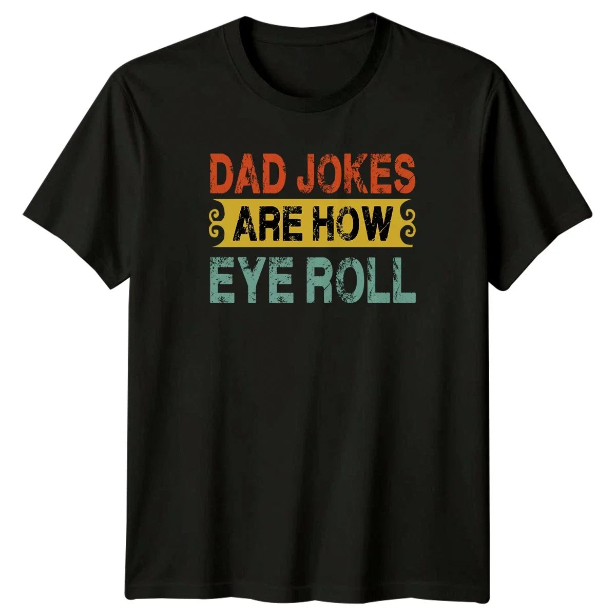 Dad Jokes Are How Eye Mens Humor Fathers Day Gift For - Adult & Kids T-Shirts, Sweatshirts & Hoodies apparel design preview 1