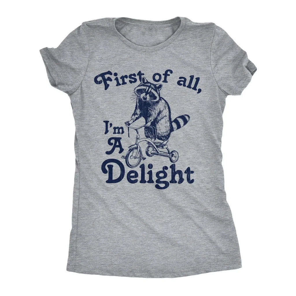 Womens Funny First Of All Im A Delight Sarcastic - Adult & Kids T-Shirts, Sweatshirts & Hoodies apparel design preview 1