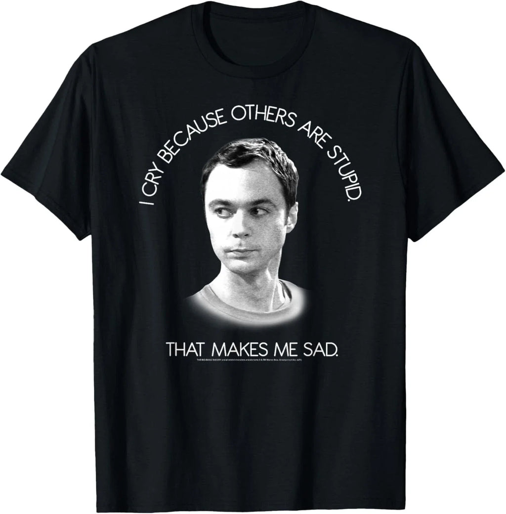 The Big Bang Theory I Cry Because Others are Stupid - Adult & Kids T-Shirts, Sweatshirts & Hoodies apparel design preview 1