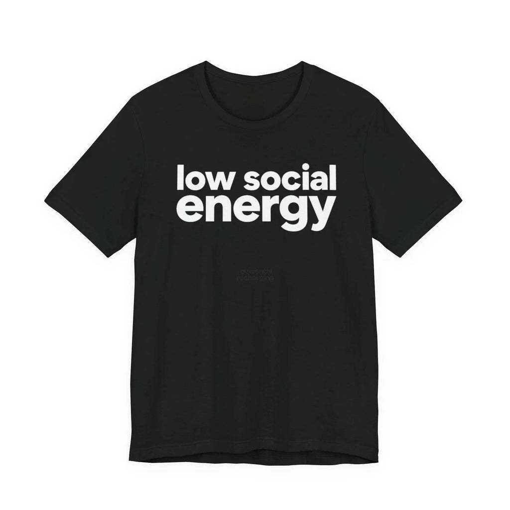 Low Social Energy Funny Introvert Minimalist - Adult & Kids T-Shirts, Sweatshirts & Hoodies apparel design preview 1