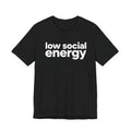 Low Social Energy Funny Introvert Minimalist - Adult & Kids T-Shirts, Sweatshirts & Hoodies apparel design preview 1
