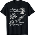 All Plants are Edible Some Only Once Funny Plant - Adult & Kids T-Shirts, Sweatshirts & Hoodies apparel design preview 1