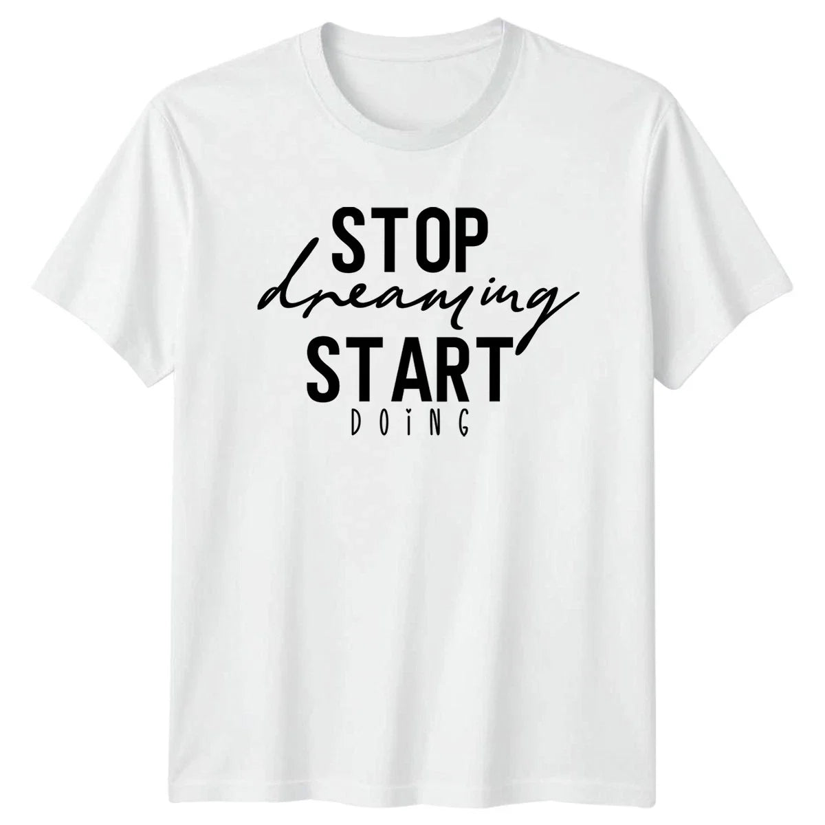 Stop Dreaming Start Doing Motivational Birthday Gift - Adult & Kids T-Shirts, Sweatshirts & Hoodies apparel design preview 1