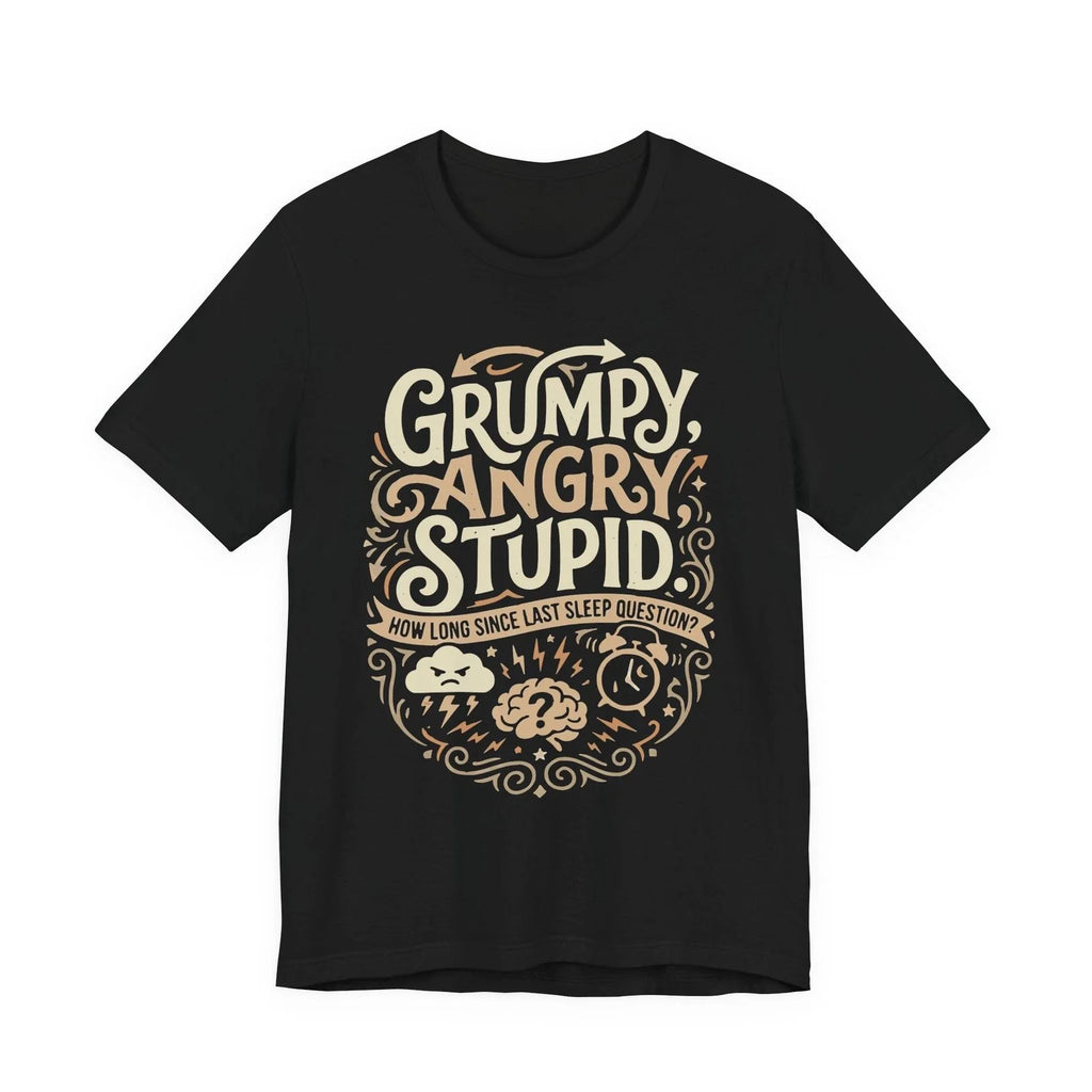 Copy of Grumpy Space Quote Funny Humor Meme for Men - Adult & Kids T-Shirts, Sweatshirts & Hoodies apparel design preview 1