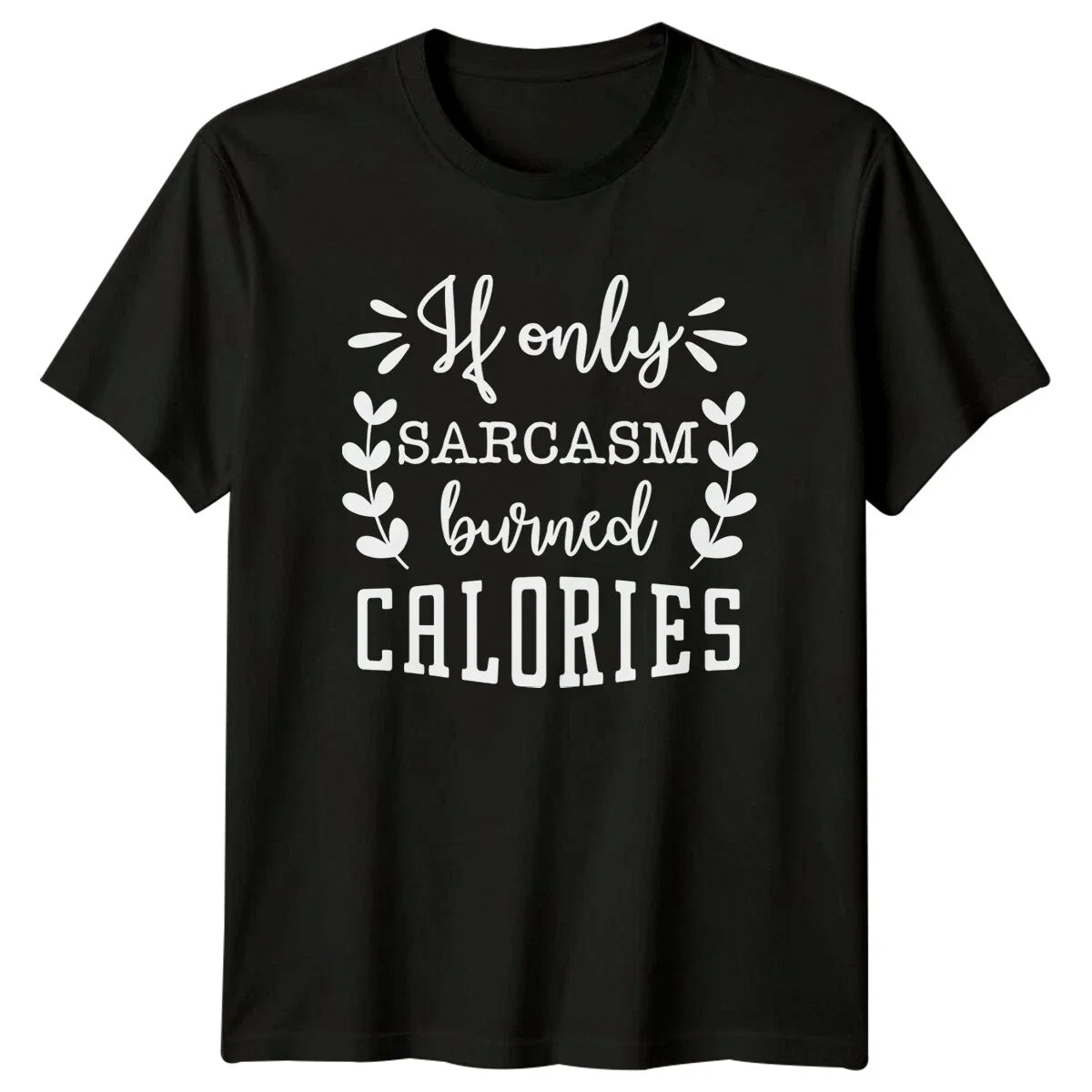 Sarcasm Burned Calories Funny Quote - Adult & Kids T-Shirts, Sweatshirts & Hoodies apparel design preview 1
