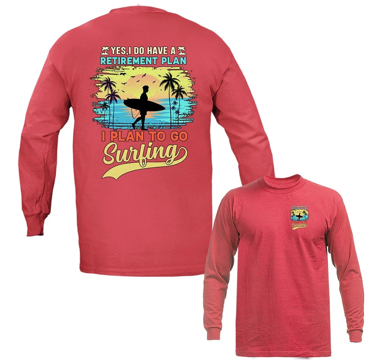 I plan to go surf surfing - Adult & Kids T-Shirts, Sweatshirts & Hoodies apparel design preview 1