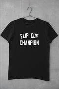 Flip Cup Champion Funny, Party, Meme, - Adult & Kids T-Shirts, Sweatshirts & Hoodies apparel design preview 1