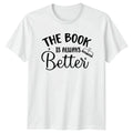 The Book Is Always Better Reading Lovers Birthday - Adult & Kids T-Shirts, Sweatshirts & Hoodies apparel design preview 1