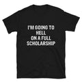 I M GOING TO HELL Joke Gift Classic Fit - Adult & Kids T-Shirts, Sweatshirts & Hoodies apparel design preview 1
