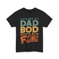 Dad Sarcastic Saying It's Not A Bod Father Figure - Adult & Kids T-Shirts, Sweatshirts & Hoodies apparel design preview 1