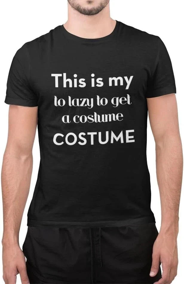 Funny This is My to Lazy Get A Costume Fancy Party - Adult & Kids T-Shirts, Sweatshirts & Hoodies apparel design preview 1