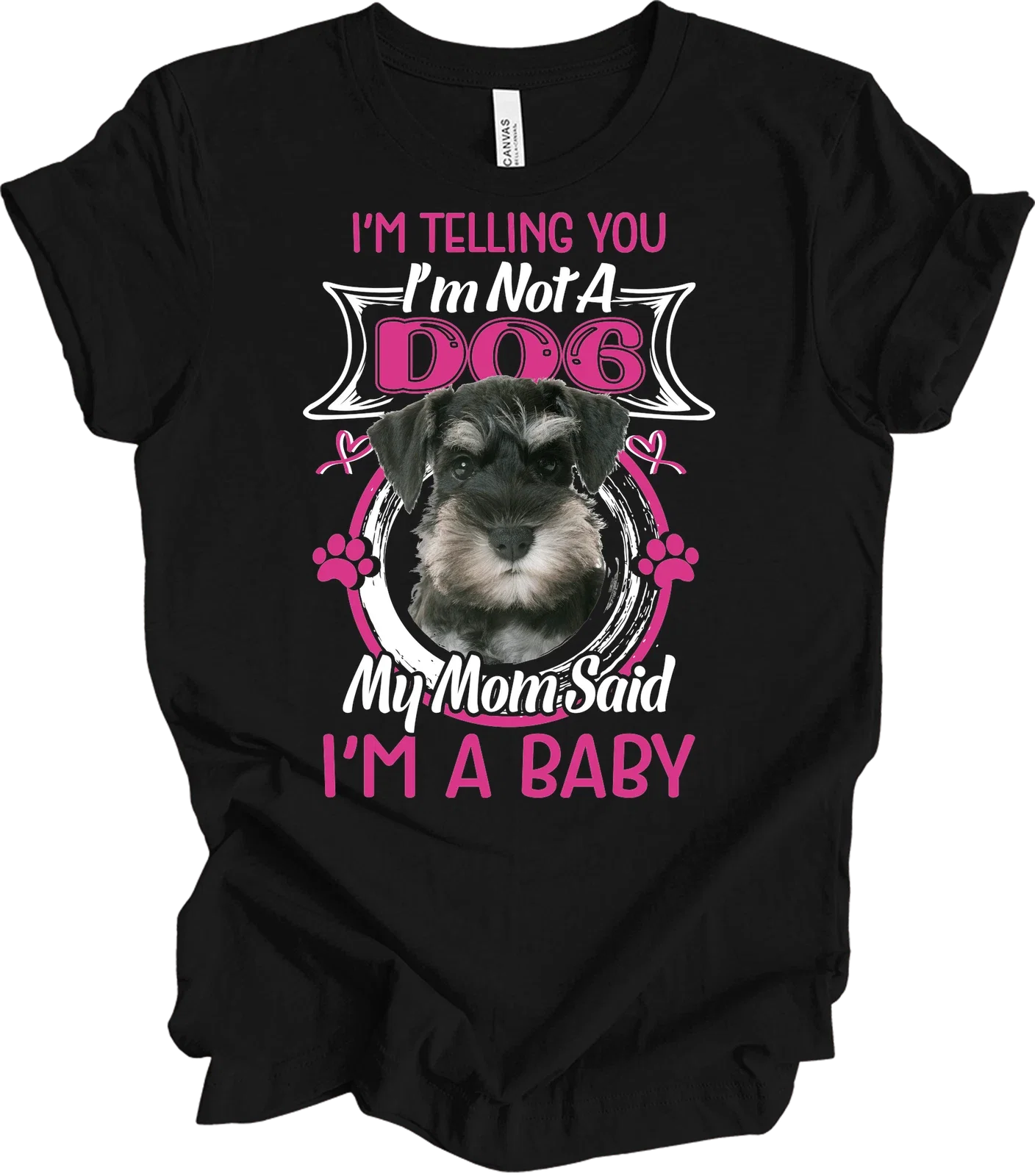 Schnauzer Dog Mom Funny Miniature Puppy I'm A Baby - Adult & Kids T-Shirts, Sweatshirts & Hoodies apparel design preview 1