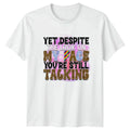 Yet Despite The Look On Sassy Humor Birthday Gift For - Adult & Kids T-Shirts, Sweatshirts & Hoodies apparel design preview 1