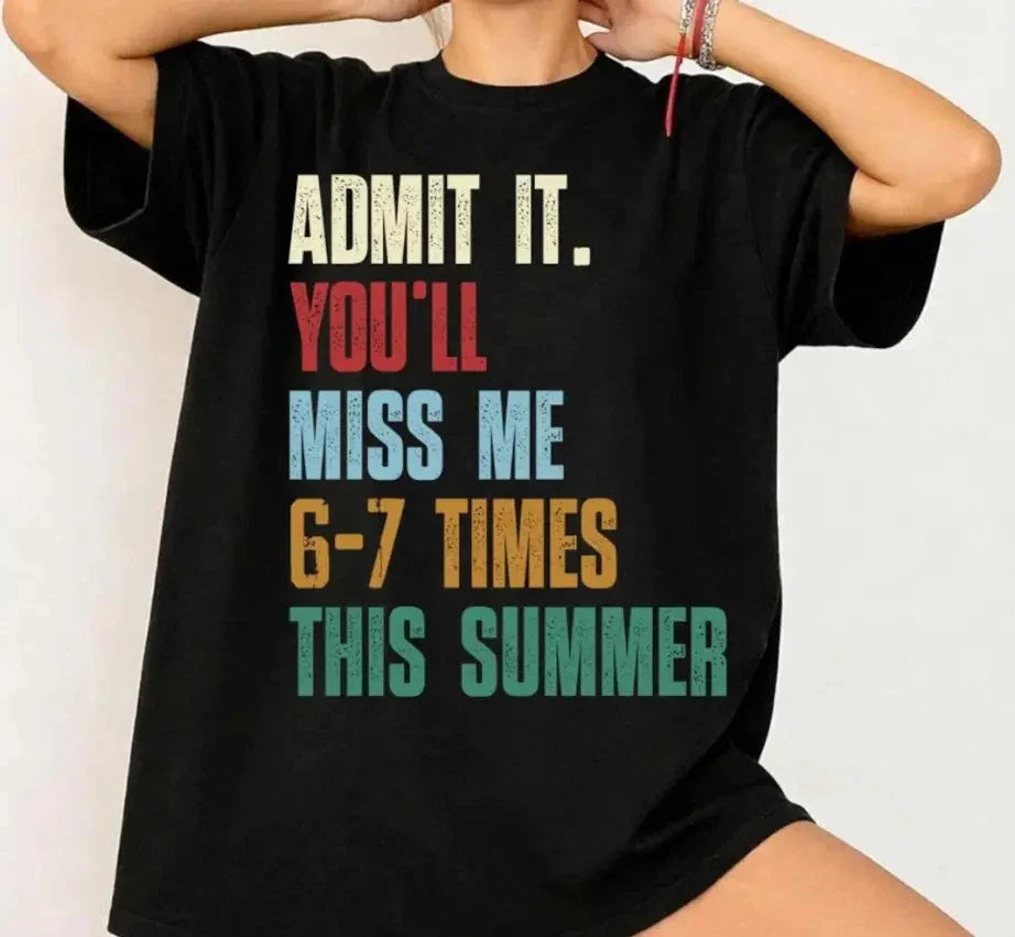 Admit It You'll Miss Me 6 7 Times This Summer 67 Meme - Adult & Kids T-Shirts, Sweatshirts & Hoodies apparel design preview 1