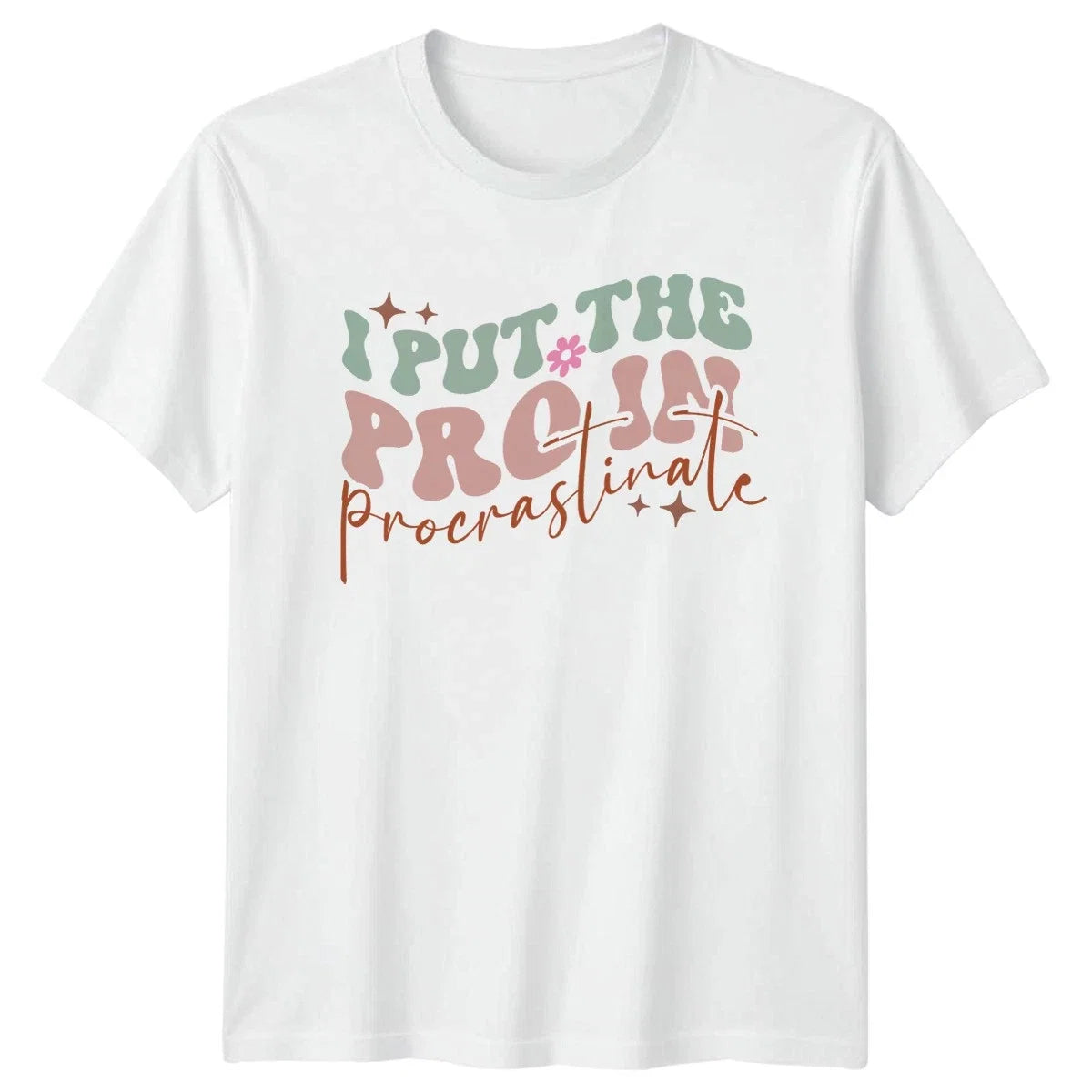 Put The Pro In Procrastinate Funny Humor Birthday - Adult & Kids T-Shirts, Sweatshirts & Hoodies apparel design preview 1