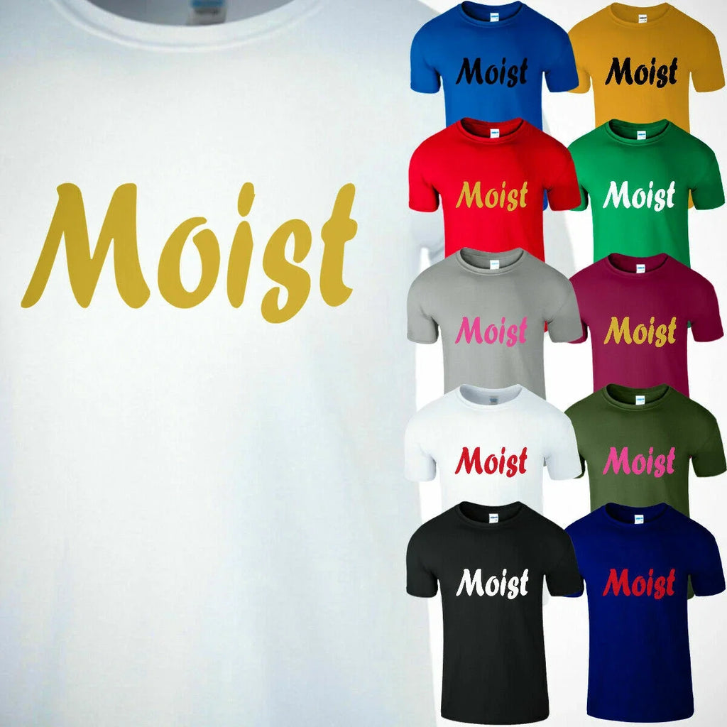 Moist Men Funny Sarcastic Humor NAUGHTY RUDE GROSS - Adult & Kids T-Shirts, Sweatshirts & Hoodies apparel design preview 1
