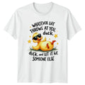 Whatever Life Throws At You Funny Duck Animals Gift - Adult & Kids T-Shirts, Sweatshirts & Hoodies apparel design preview 1